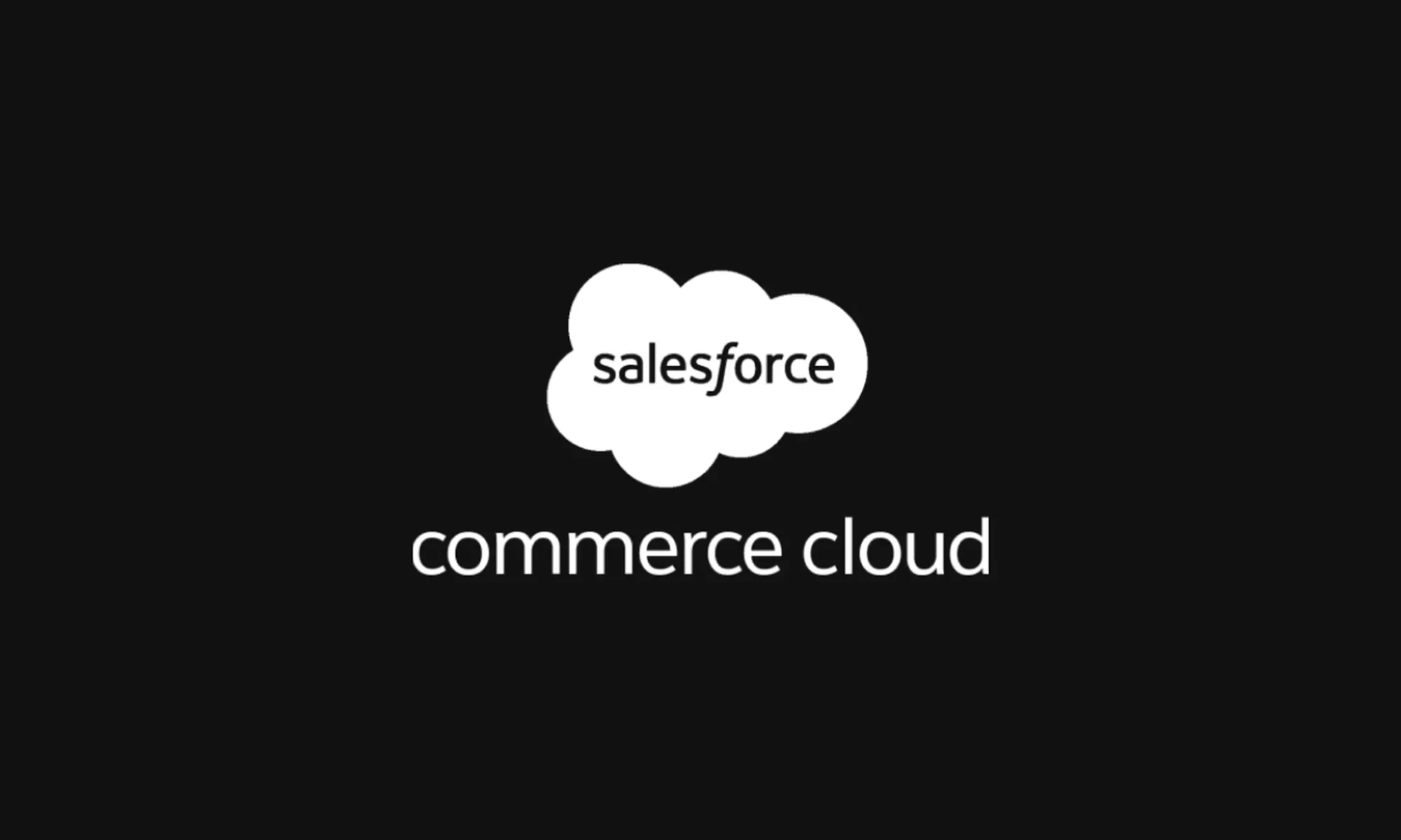 Salesforce Commerce Cloud: Everything You Need to Know About