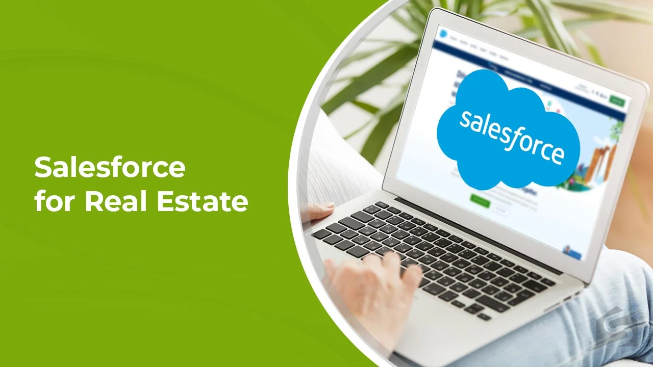 Salesforce For Real Estate: Gateway To Level Up Your Business