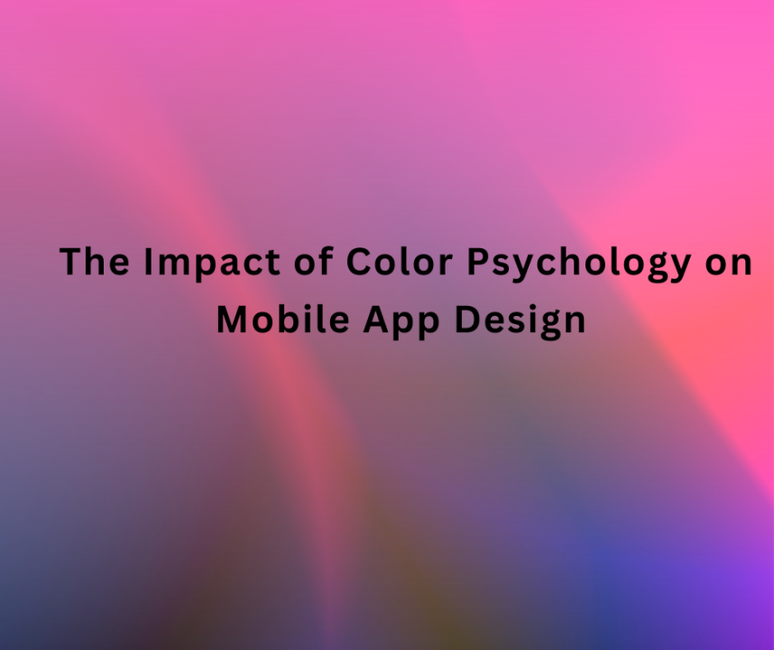 The Psychology of Color in Mobile App Design